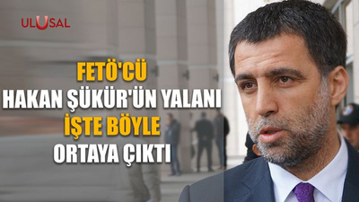 FETÖ'cü Hakan Şükür'ün yalanı işte böyle ortaya çıktı